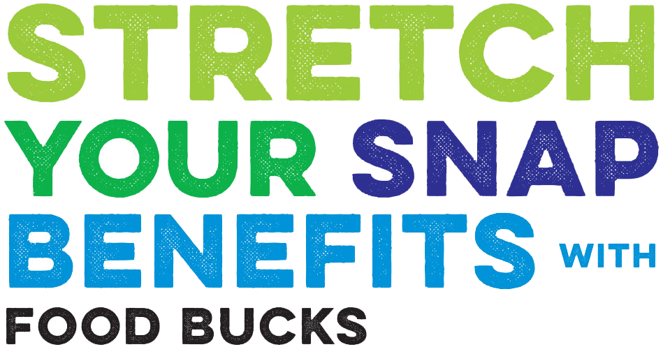 Stretch Your SNAP Benefits with Food Bucks